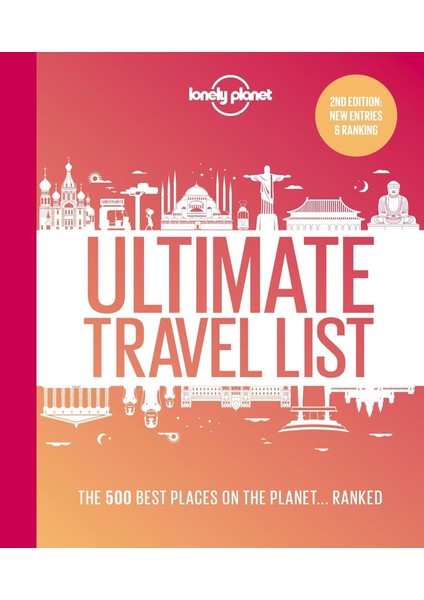 Lonely Planet Lonely Planet's Ultimate Travel List - Lonely Planet