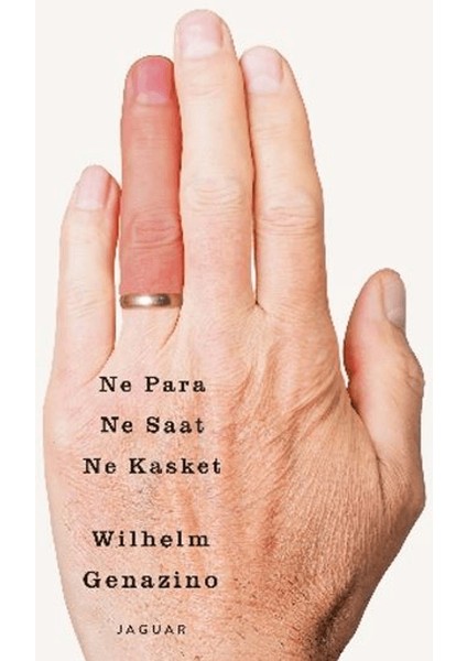 Ne Para Ne Saat Ne Kasket - Wilhelm Genazino