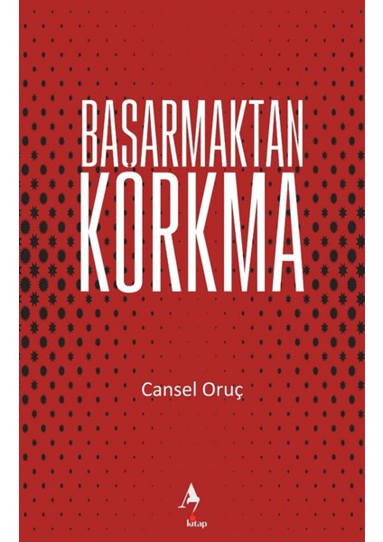 Başarmaktan Korkma - Cansel Oruç