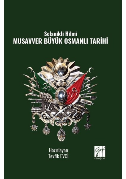 Selanikli Hilmi Musavver Büyük Osmanlı Tarihi - Tevfik Evci