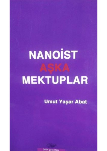 Nanoist Aşka Mektuplar - Umut Yaşar Abat