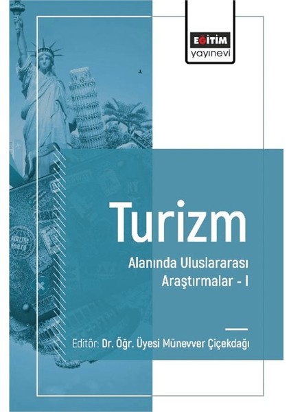 Turizm Alanında Uluslararası Araştırmalar I - Münevver Çiçekdağı
