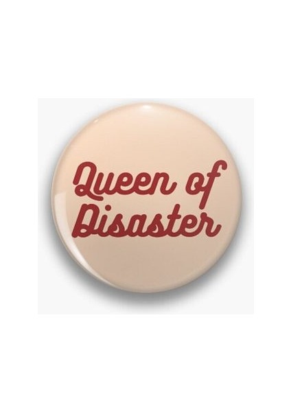 Queen Of Disaster Yazılı Rozet