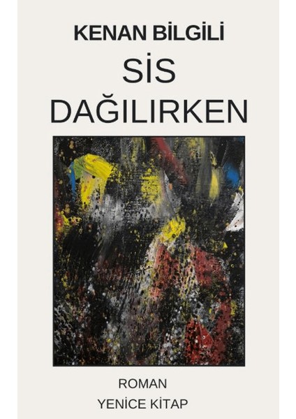 Sis Dağılırken - Kenan Bilgili