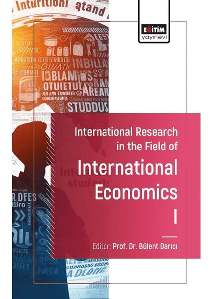 International Research In The Field Of Economics I - Bülent Darıcı