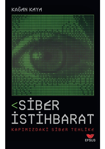 Siber Istihbarat - Kapımızdaki Siber Tehlike