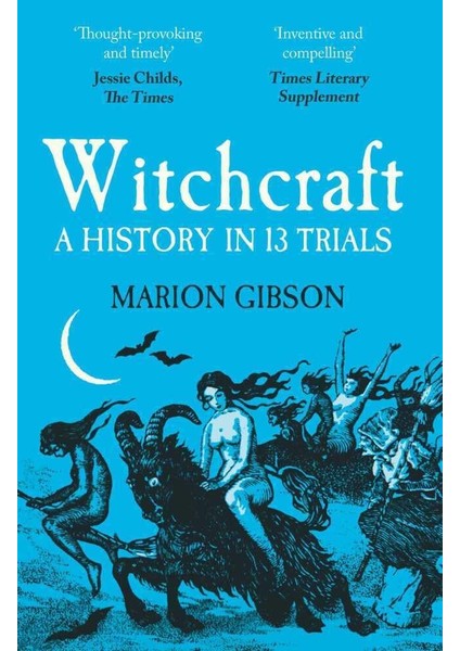 Witchcraft Pa: A History In Thirteen Trials - Marion Gibson