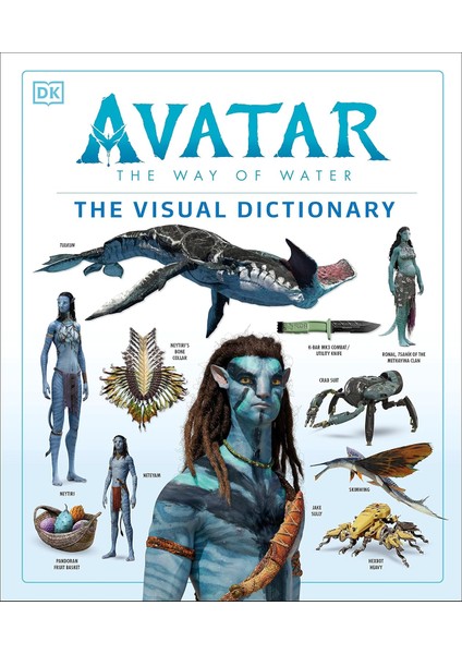 Avatar The Way Of Water The Visual Dictionary - Ben Procter