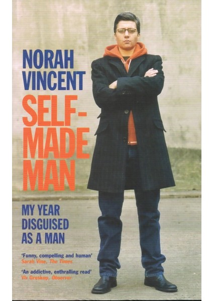 Self-Made Man / My Year Disguised As A Man - Norah Vincent