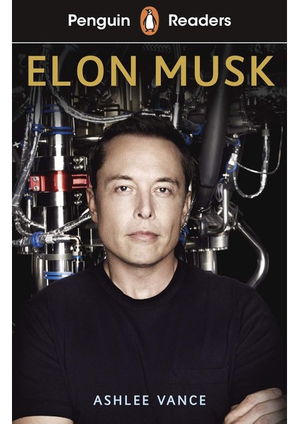Readers Level 3 / Elon Musk (Elt Graded Reader) / Abridged Edition - Ashlee Vance