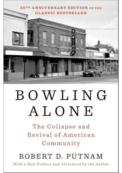 Bowling Alone: Revised And Updated: The Collapse And Revival Of American Community - Robert D. Putnam