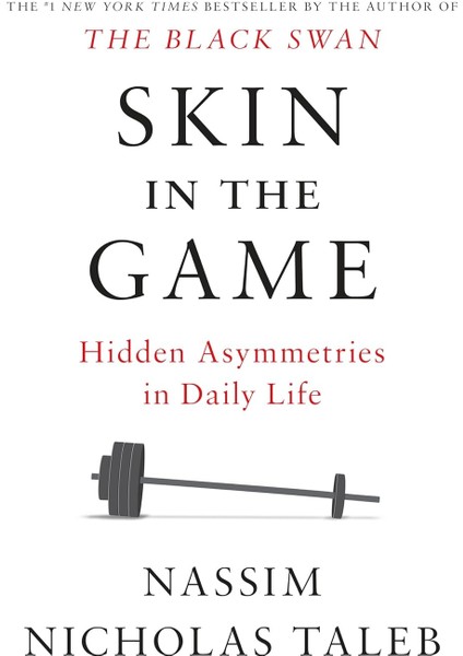 Skin In The Game / Hidden Asymmetries In Daily Life - Nassim Nicholas Taleb