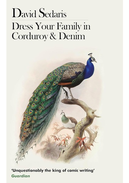 Dress Your Family In Corduroy And Denim - David Sedaris