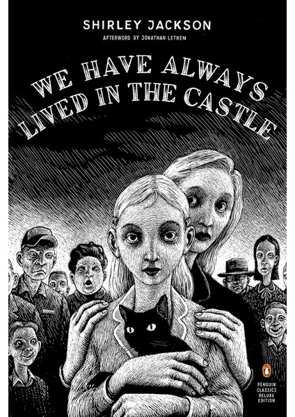 We Have Always Lived In The Castle: (Penguin Classics Deluxe Edition) - Shirley Jackson