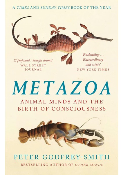 Metazoa / Animal Minds And The Birth Of Consciousness - Peter Godfrey-Smith