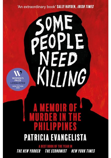 Some People Need Killing / A Memoir Of Murder In The Philippines - Patricia Evangelista