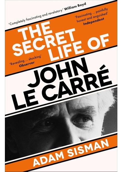 The Secret Life Of John Le Carré - Adam Sisman