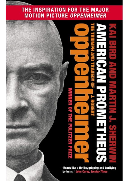 American Prometheus / The Triumph And Tragedy Of J. Robert Oppenheimer - Kai Bird