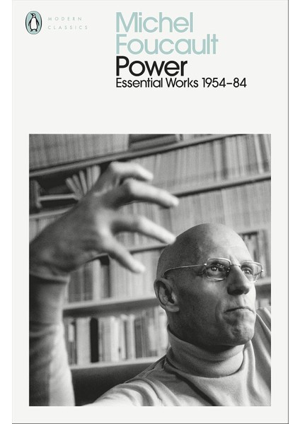 Power: The Essential Works Of Michel Foucault 1954-1984 - Michel Foucault