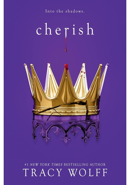 Cherish / Meet Your New Epic Vampire Romance Addiction! - Tracy Wolff