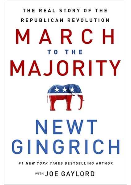 The March To The Majority / The Real Story Of The Republican Revolution - Joe Gaylord