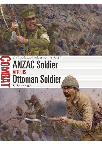 Anzac Soldier Vs Ottoman Soldier / Gallipoli And Palestine 1915-18 / 68 - Si Sheppard