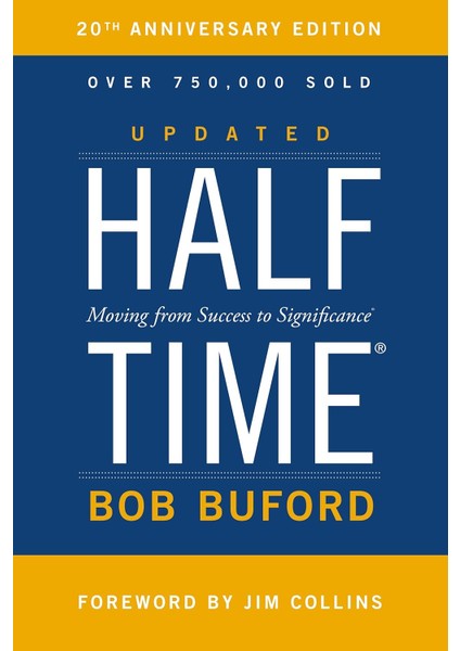 Halftime / Moving From Success To Significance - Bob P. Buford