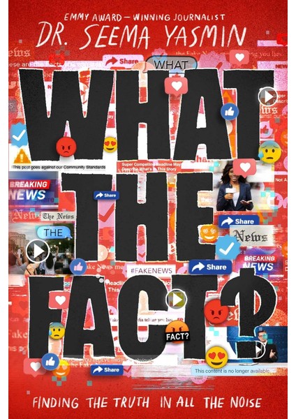 What The Fact? / Finding The Truth In All The Noise - Dr Seema Yasmin