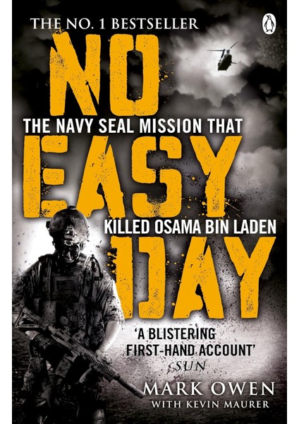 No Easy Day / The Only First-Hand Account Of The Navy Seal Mission That Killed Osama Bin Laden - Mark Owen