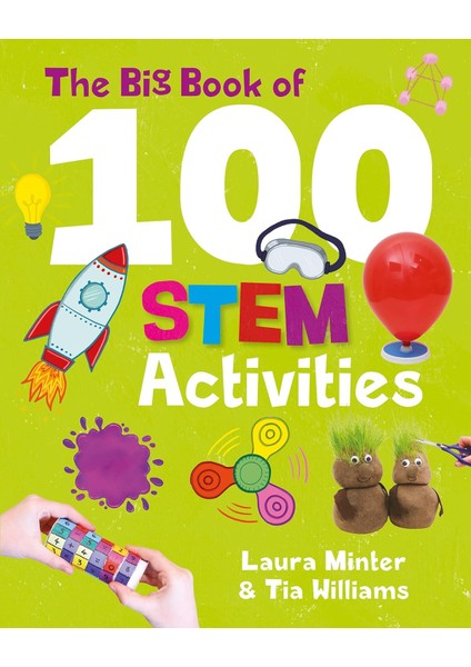 The Big Book Of 100 Stem Activities: Science Technology Engineering Math - Laura Minter