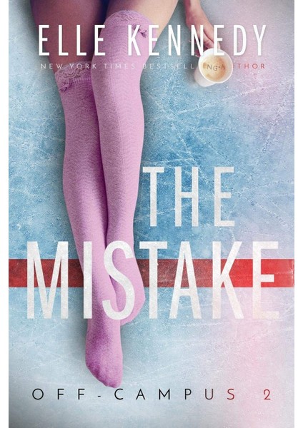 The Mistake / 2 - Elle Kennedy