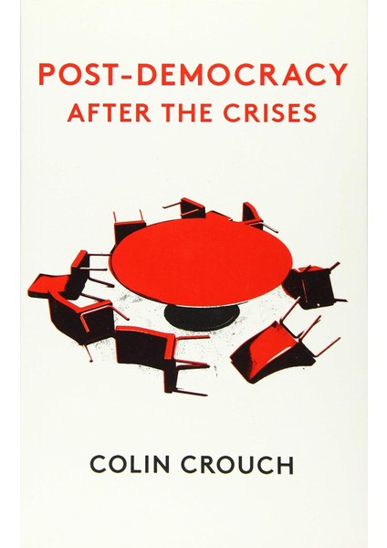 Post-Democracy After The Crises - Colin Crouch