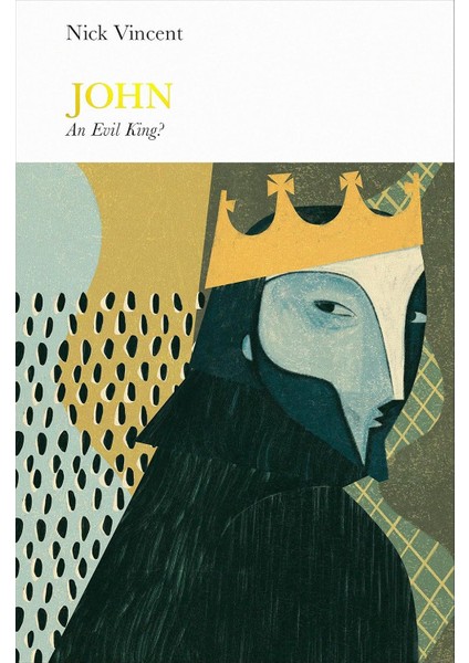 John (Penguin Monarchs) / An Evil King? - Nicholas Vincent