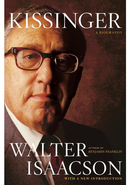 Kissinger / A Biography - Walter Isaacson