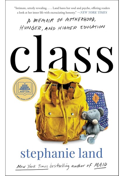 Class: A Memoir Of Motherhood, Hunger, And Higher Education