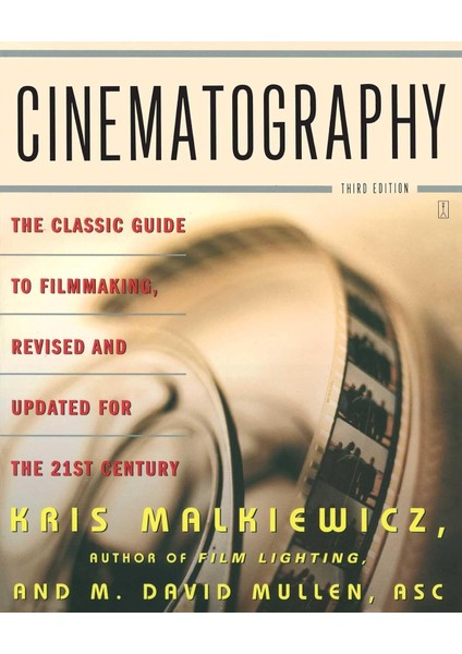 Cinematography: Third Edition - Kris Malkiewicz