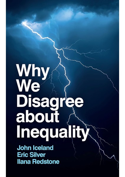 Why We Disagree About Inequality: Social Justice Vs. Social Order - John Iceland