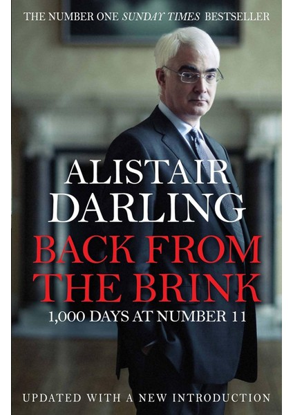 Back From The Brink / 1000 Days At Number 11 - Alistair Darling