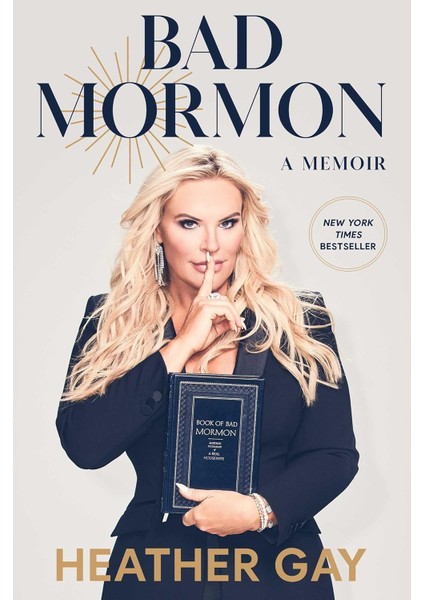 Bad Mormon / A Memoir - Heather Gay
