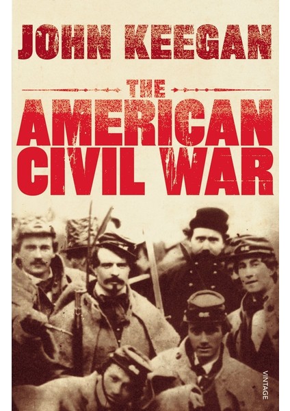 The American Civil War - John Keegan