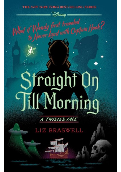 Straight On Till Morning-A Twisted Tale