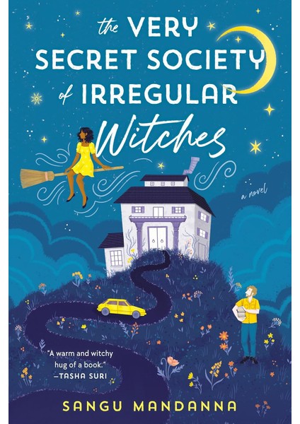 The Very Secret Society Of Irregular Witches - Sangu Mandanna
