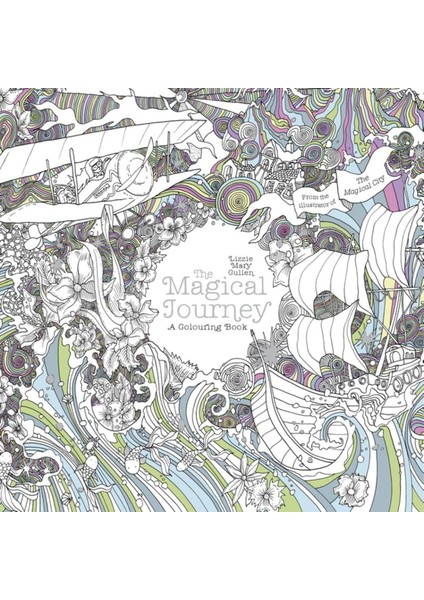 The Magical Journey: A Colouring Book - Lizzie Mary Cullen