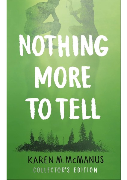 Nothing More To Tell: The New Release From Bestselling Author Karen Mcmanus - Karen M. McManus