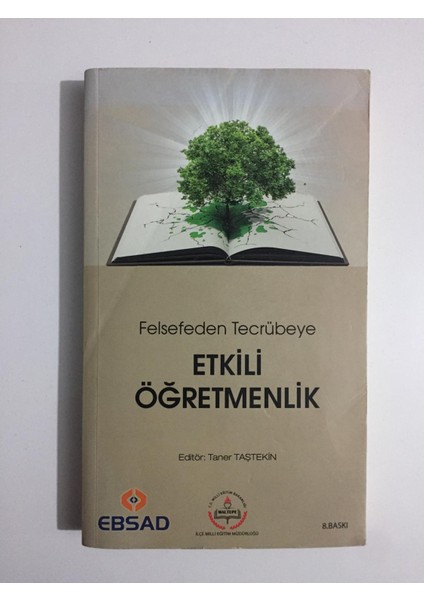 Felsefeden Tecrübeye Etkili Öğretmenlik - Taner Taştekin