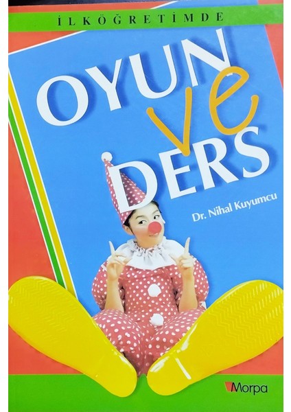 İlköğretimde Oyun ve Ders - Nihal Kuyumcu