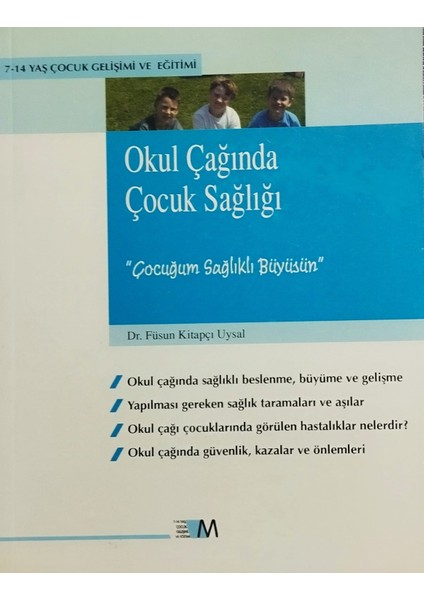 Okul Çağında Çocuk Sağlığı - Çocuğum Sağlıklı Büyüsün - Füsun Kitapçı Uysal