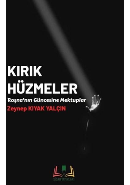 Kırık Hüzmeler - Zeynep Kıyak Yalçın