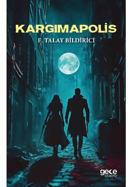 Kargımapolis - E. Talay Bildirici