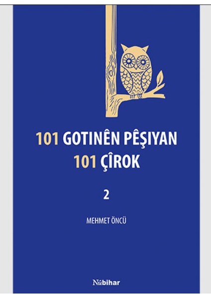 101 Gotinên Pêşiyan 101 Çîrok-2 - Mehmet Öncü